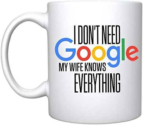 Veracco Аз не се нуждаят от Google, Жена Ми Знае всичко, Керамични Кафеена Чаша, Забавни Подаръци за Нея (Бяла, Керамична)