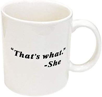 Ето какво каза тя, Порцеланова чаша, Бяла, 10 унции. Чашата За Кафе Забавно Новост С Кляпом В Офиса Подарък