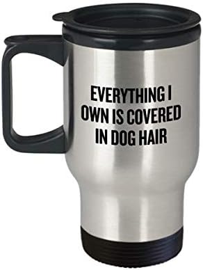 Подарък за Грумера - Пътна Чаша За Грумера - Забавен Подарък За За грижа За кучето - Всичко, което имам, е Покрита с